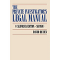 The Private Investigator's Legal Manual: (California Edition-Second)