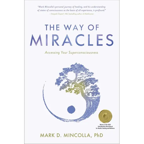 The Way of Miracles: Accessing Your Superconsciousness - Hardcover
