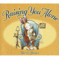 Raising You Alone - Hardcover