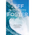 The Deepest Acceptance: Radical Awakening in Ordinary Life - Paperback