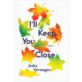 I'll Keep You Close - Hardcover