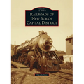 Railroads of New York's Capital District