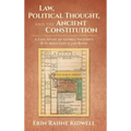 Law, Political Thought, and the Ancient Constitution: A Case Study of George Saltern's Of the Antient Lawes of Great Britaine
