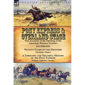 Pony Express & Overland Stage: Two Accounts of the Opening of the American Western Frontier-Seventy Years on the Frontier by Alexander Majors & A Thri
