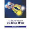 Molecular Basis of Oxidative Stress - Hardcover