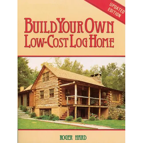 Build Your Own Low-Cost Log Home - Paperback
