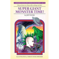 Super Giant Monster Time! - Paperback
