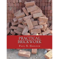 Practical Brickwork: With Numerous Engravings and Diagrams - Paperback