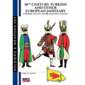 18th Century Turkish and other European Janissary - Vol. 1