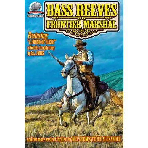 Bass Reeves Frontier Marshal Volume 3 - Paperback