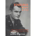 Enigma in Many Keys: The Life and Letters of a WWII Intelligence Officer