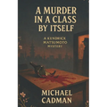 A Murder in a Class by Itself: A Kendrick Matsumoto Mystery - Paperback