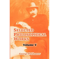 Selected Philosophical Works: Volume V - Paperback