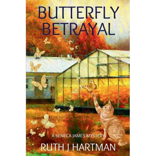 Butterfly Betrayal: A Seneca James Mystery - Paperback