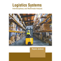 Logistics Systems: Interdisciplinary and Multimodal Analysis - Hardcover