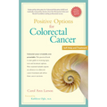 Positive Options for Colorectal Cancer, Second Edition: Self-Help and Treatment - Paperback