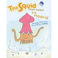 The Squid That Swam to Madrid - Paperback