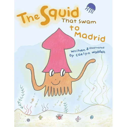 The Squid That Swam to Madrid - Paperback