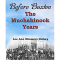 Before Buxton: The Muchakinock Years