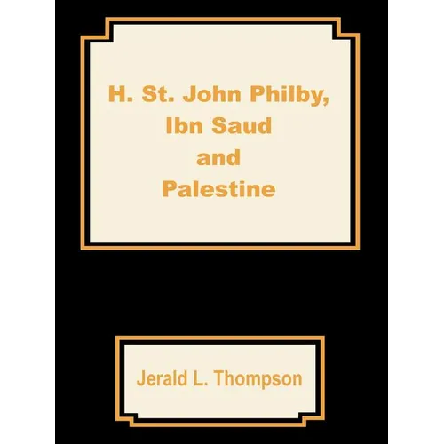H. St. John Philby, IBN Saud and Palestine - Paperback