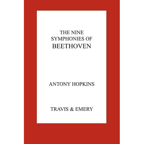 The Nine Symphonies of Beethoven - Paperback