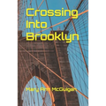 Crossing Into Brooklyn - Paperback