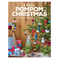 A Very Pompom Christmas: 20 Festive Projects to Make - Paperback