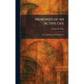 Memories of an Active Life: Men, and Ships, and Sealing Wax
