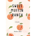 Sweet Muffin Ranch - Paperback