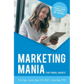 Marketing Mania for Travel Agents: 2020 - Paperback