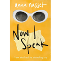 Now I Speak: From Stalked to Standing Up - Paperback