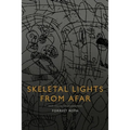 Skeletal Lights from Afar - Paperback