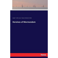 Heroines of Mormondom - Paperback