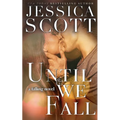 Until We Fall: A Falling Novel