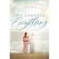 This Changes Everything: When Death No Longer Has the Final Say - Paperback