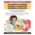 Children's Stories in Dual Language German & English: Raise your child to be bilingual in German and English + Audio Download. Ideal for kids ages 7-1 - Paperback