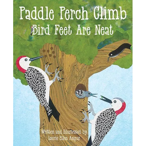 Paddle Perch Climb: Bird Feet Are Neat - Paperback