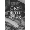 Cry of the Weak - Paperback