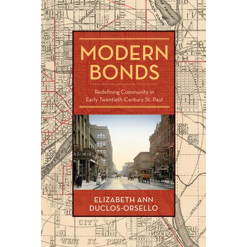 Modern Bonds: Redefining Community in Early Twentieth-Century St. Paul