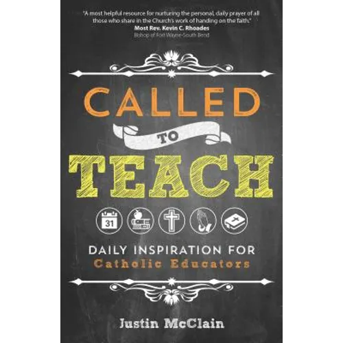 Called to Teach: Daily Inspiration for Catholic Educators - Paperback
