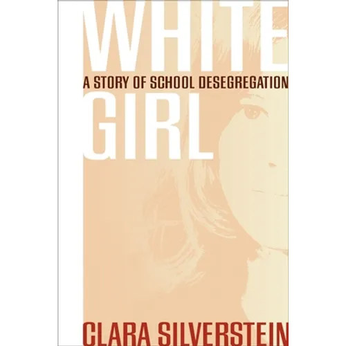 White Girl: A Story of School Desegregation