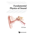 Fundamental Physics of Sound - Hardcover
