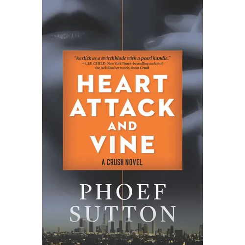 Heart Attack and Vine: A Crush Mystery - Paperback