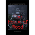 The House of Wood - Paperback
