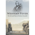 Western Fever: The Life and Times of Gideon Truesdell - Paperback