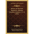 History Of The First Regiment, Alabama Volunteer Infantry, C. S. A (1904)
