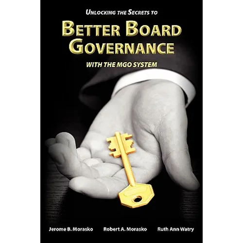 Unlocking the Secrets to Better Board Governance with The MGO System - Paperback