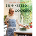 Sun-Kissed Cooking: Vegetables Front and Center - Hardcover