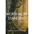 Worth More Standing: Poets and Activists Pay Homage to Trees - Paperback