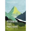 Reforming Civil Procedure: The Hardest Path - Paperback